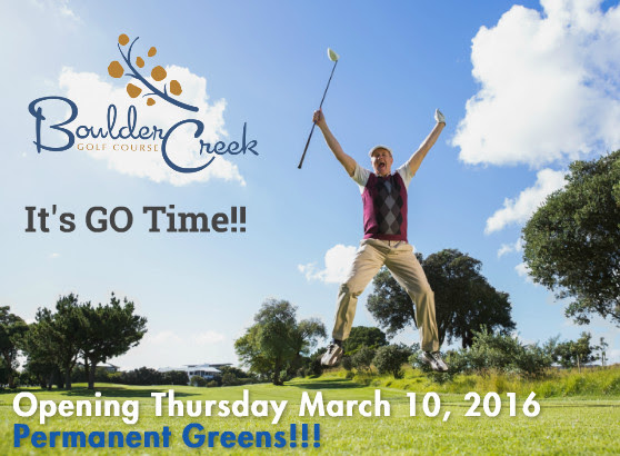 Boulder Creek Course Opening on March 10, 2016